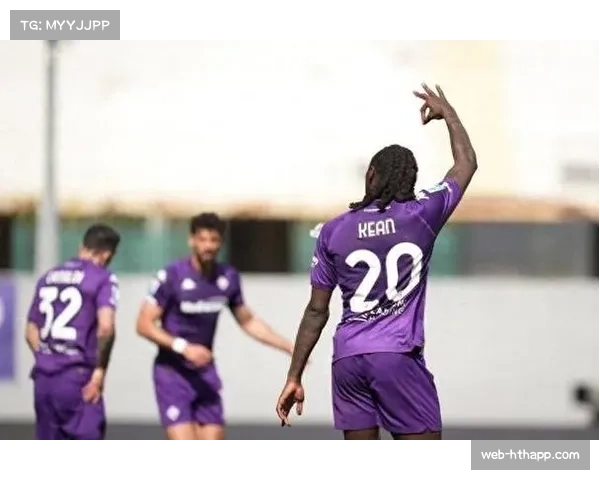 佛罗伦萨前锋基恩上赛季打入19球，本赛季状态亟待调整